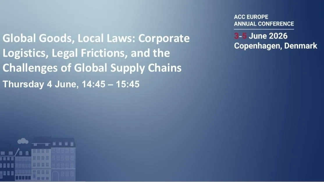 Global Goods, Local Laws: Corporate Logistics, Legal Frictions, and the Challenges of Global Supply Chains