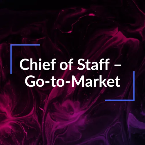 Chief of Staff – Go-to-Market