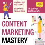 Khóa học Kể Chuyện Thương Hiệu - Content Marketing Mastery