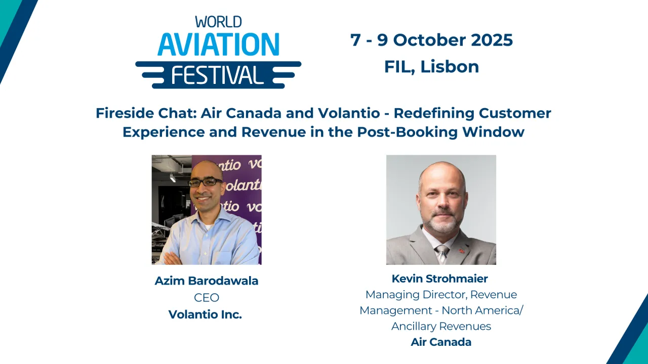 Fireside Chat: Air Canada and Volantio - Redefining Customer Experience and Revenue in the Post-Booking Window