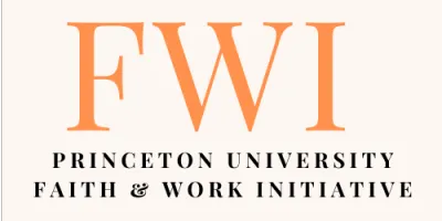 Princeton Faith & Work Initiative (digital booth only)