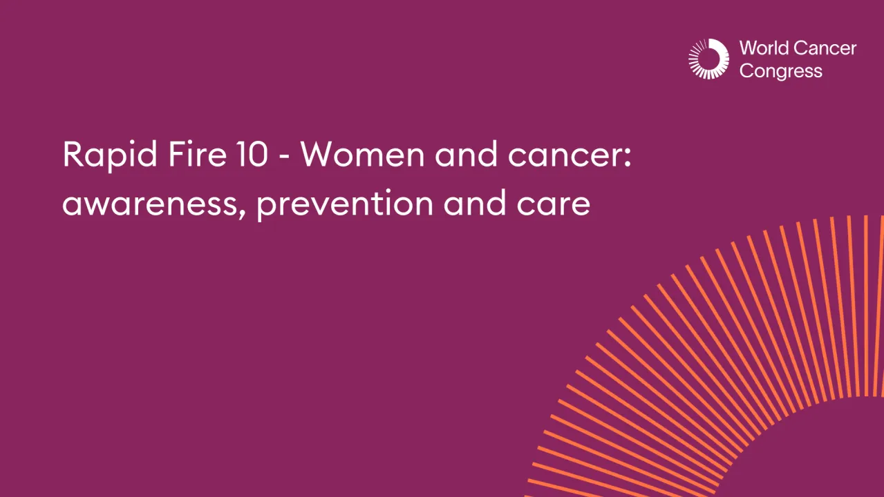 Rapid Fire 10 - Women and cancer: awareness, prevention and care