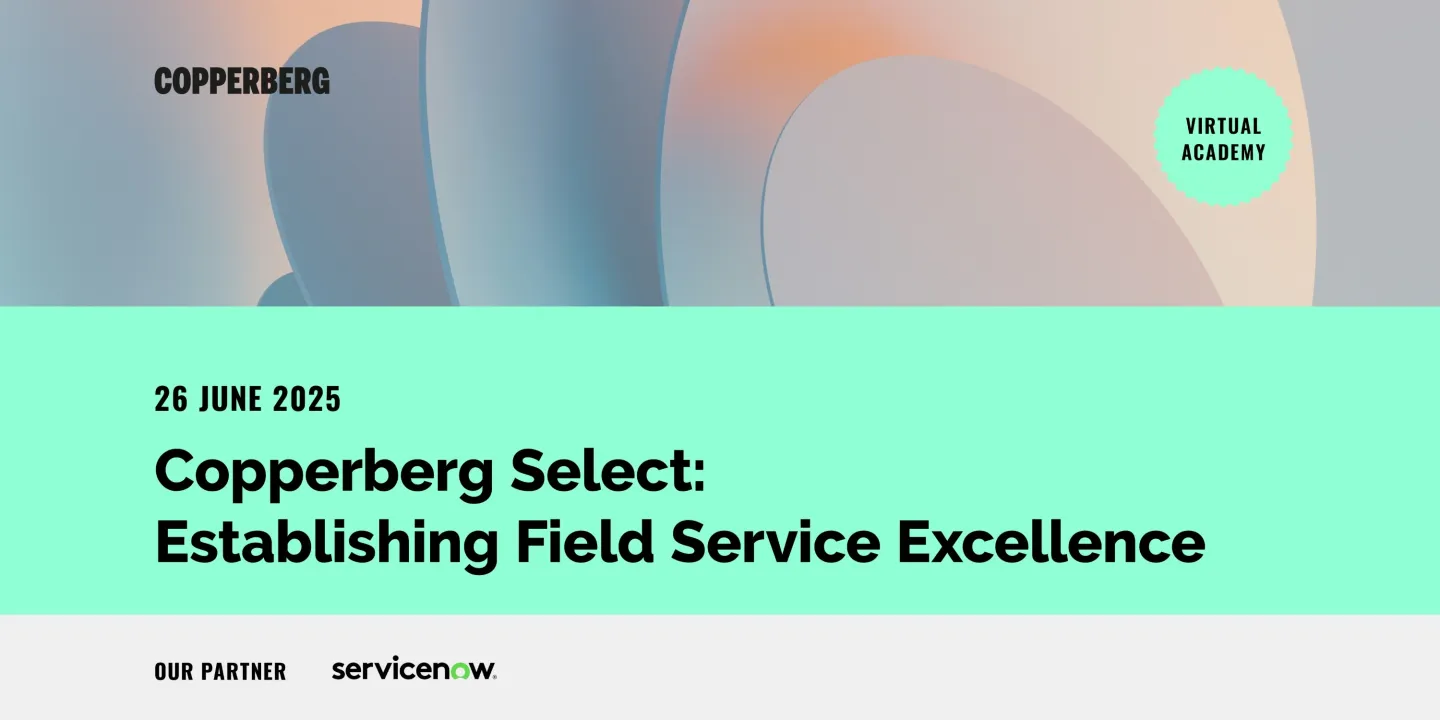 Copperberg Select: Establishing Field Service Excellence