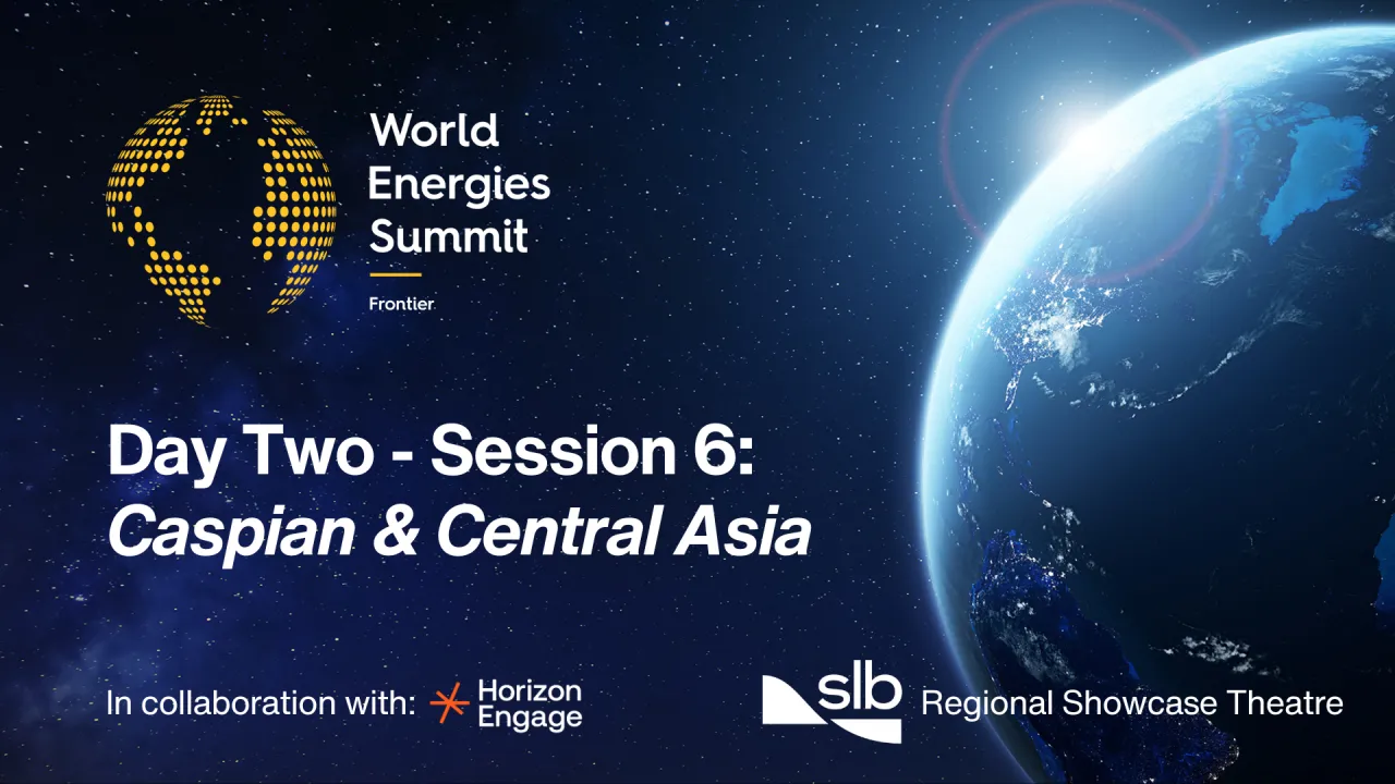 SLB Regional Showcase Theatre Day Two: Session 6 | Caspian & Central Asia - In collaboration with Horizon Engage