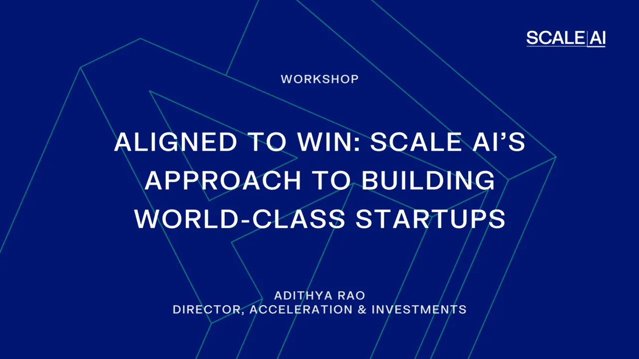Aligned to Win: Scale AI’s Approach to Building World-Class Startups