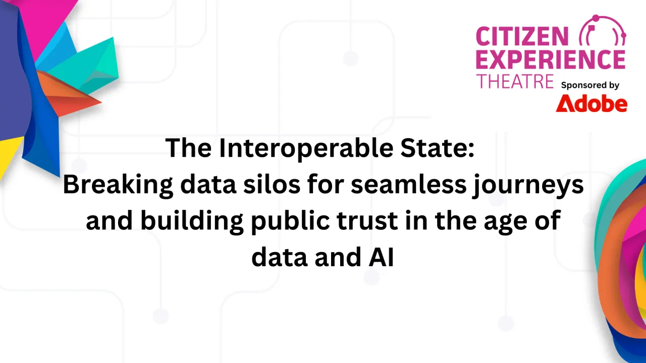 The Interoperable State: Breaking data silos for seamless journeys and building public trust in the age of data and AI