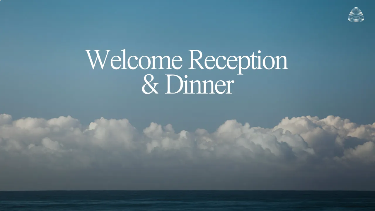 Welcome Reception and Dinner