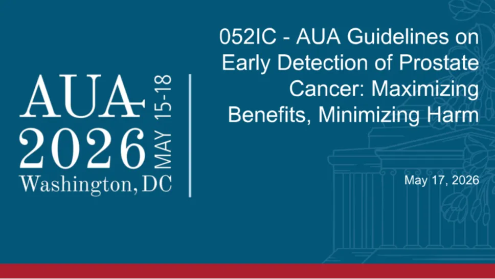 052IC - AUA Guidelines on Early Detection of Prostate Cancer: Maximizing Benefits, Minimizing Harm