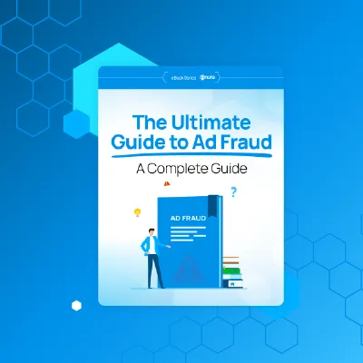 Learn How to Protect Your Advertising Investments and Maximize ROI.