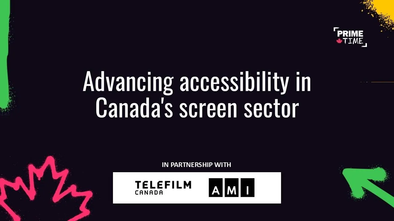 Advancing accessibility in Canada's screen sector