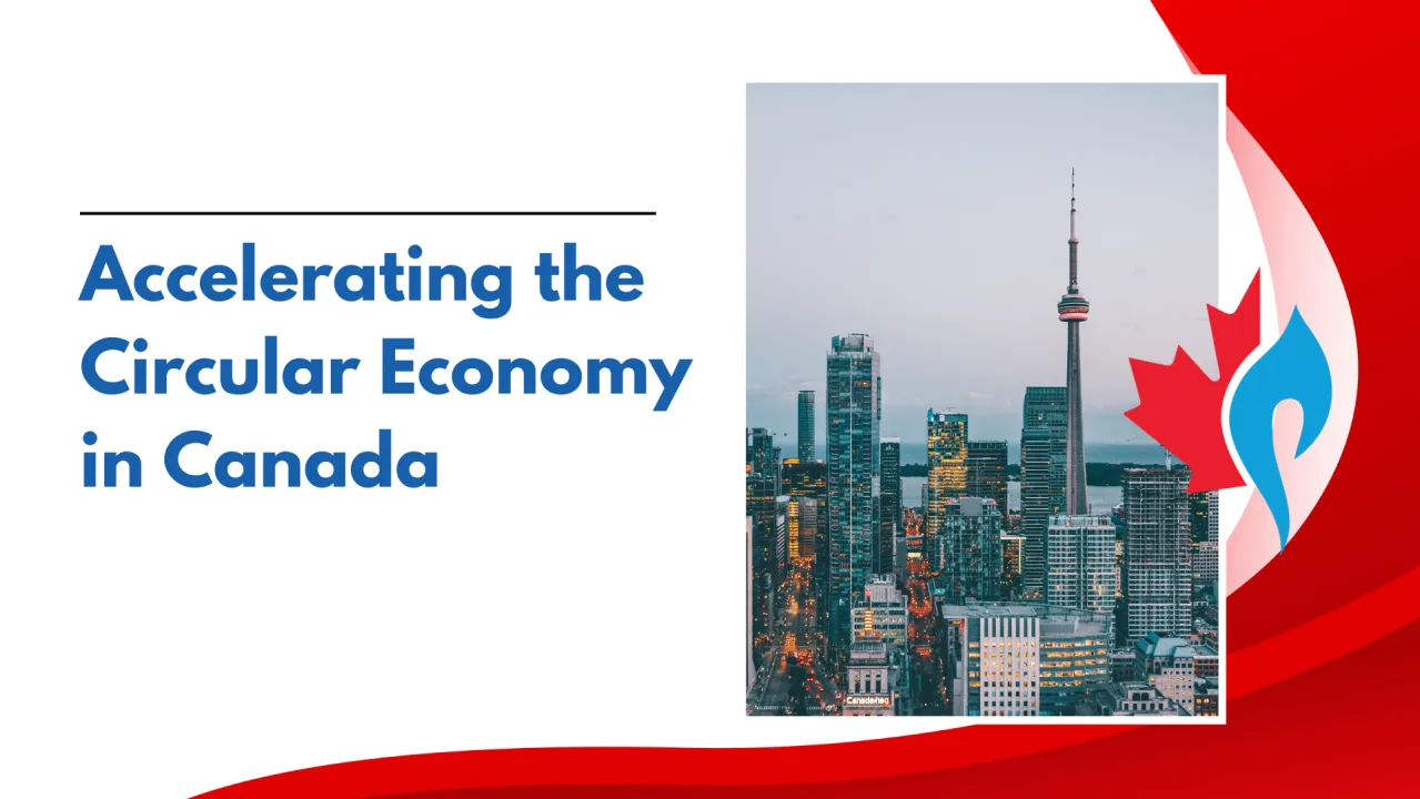 Accelerating the Circular Economy in Canada