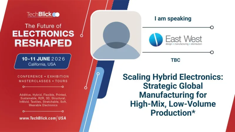 East West Manufacturing - Scaling Hybrid Electronics Strategic Global Manufacturing from Low to High Volume Production