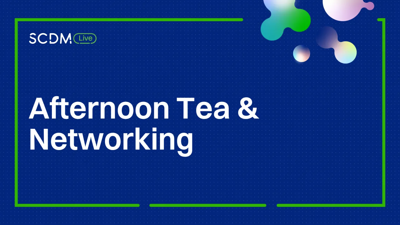 Afternoon Tea & Networking