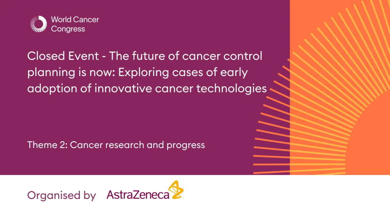 Closed Event - The future of cancer control planning is now: Exploring cases of early adoption of innovative cancer technologies