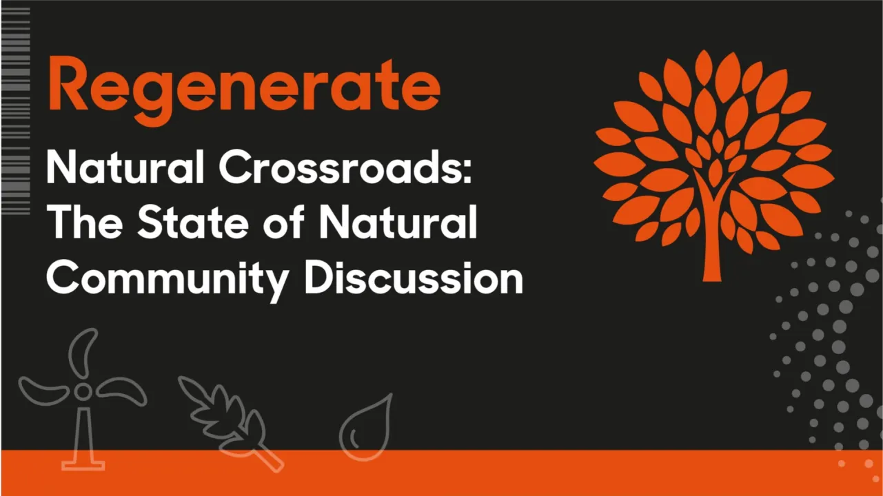 Natural Crossroads: The State of Natural Community Discussion