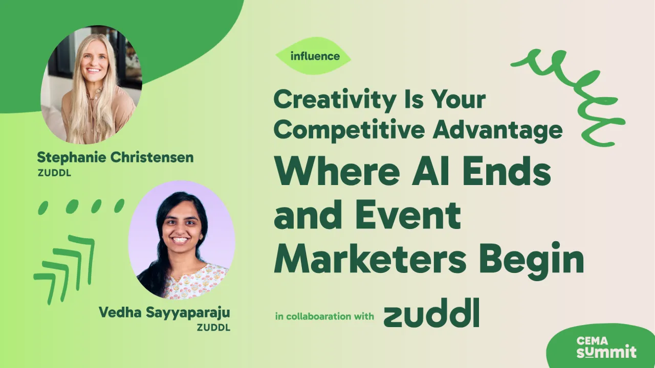 Creativity Is Your Competitive Advantage: Where AI Ends and Event Marketers Begin