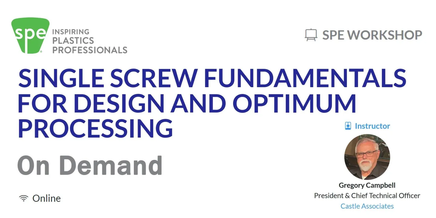 Single Screw Fundamentals for Design and Optimum Processing