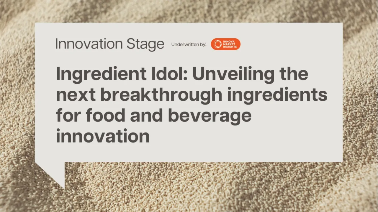 Ingredient Idol: Unveiling the next breakthrough ingredients for food and beverage innovation