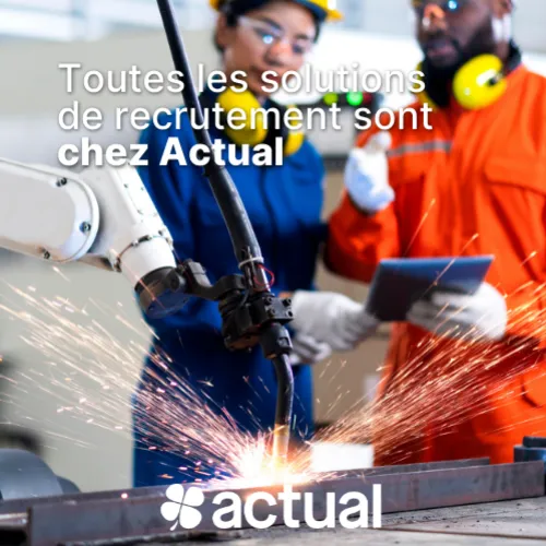Des talents industriels, des experts technologiques, des cadres stratégiques : Actual facilite la réussite de vos recrutements
