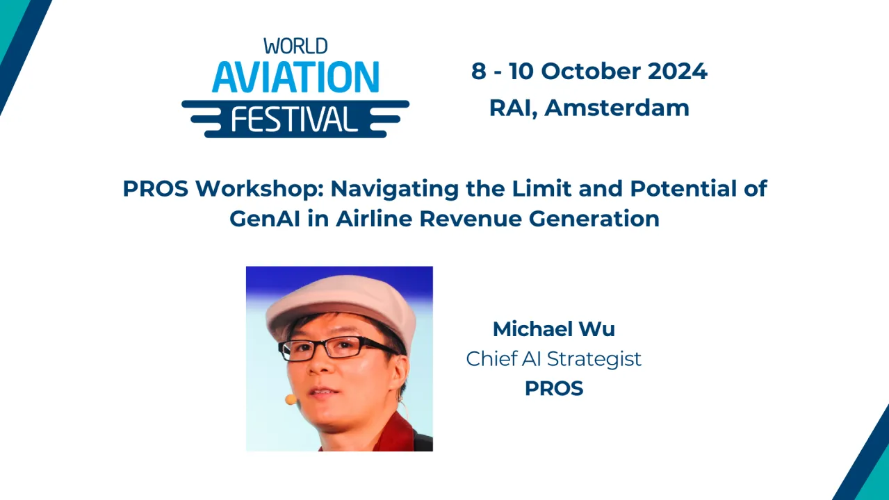 PROS Workshop: Navigating the Limit and Potential of GenAI in Airline Revenue Generation