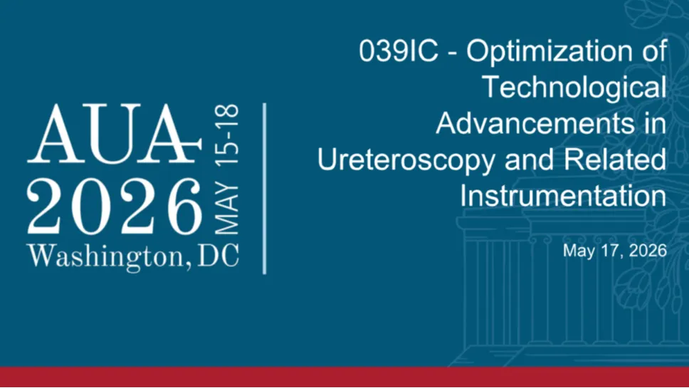 039IC - Optimization of Technological Advancements in Ureteroscopy and Related Instrumentation