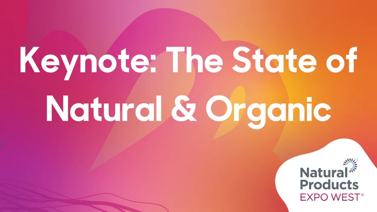 Keynote: The State of Natural & Organic