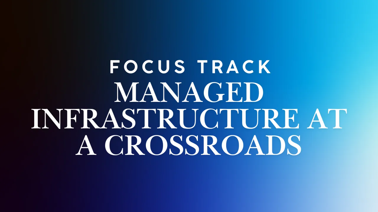 Managed Infrastructure at a Crossroads