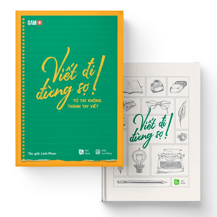 VIẾT ĐI ĐỪNG SỢ! Từ tay không thành tay viết - Tác giả Linh Phan