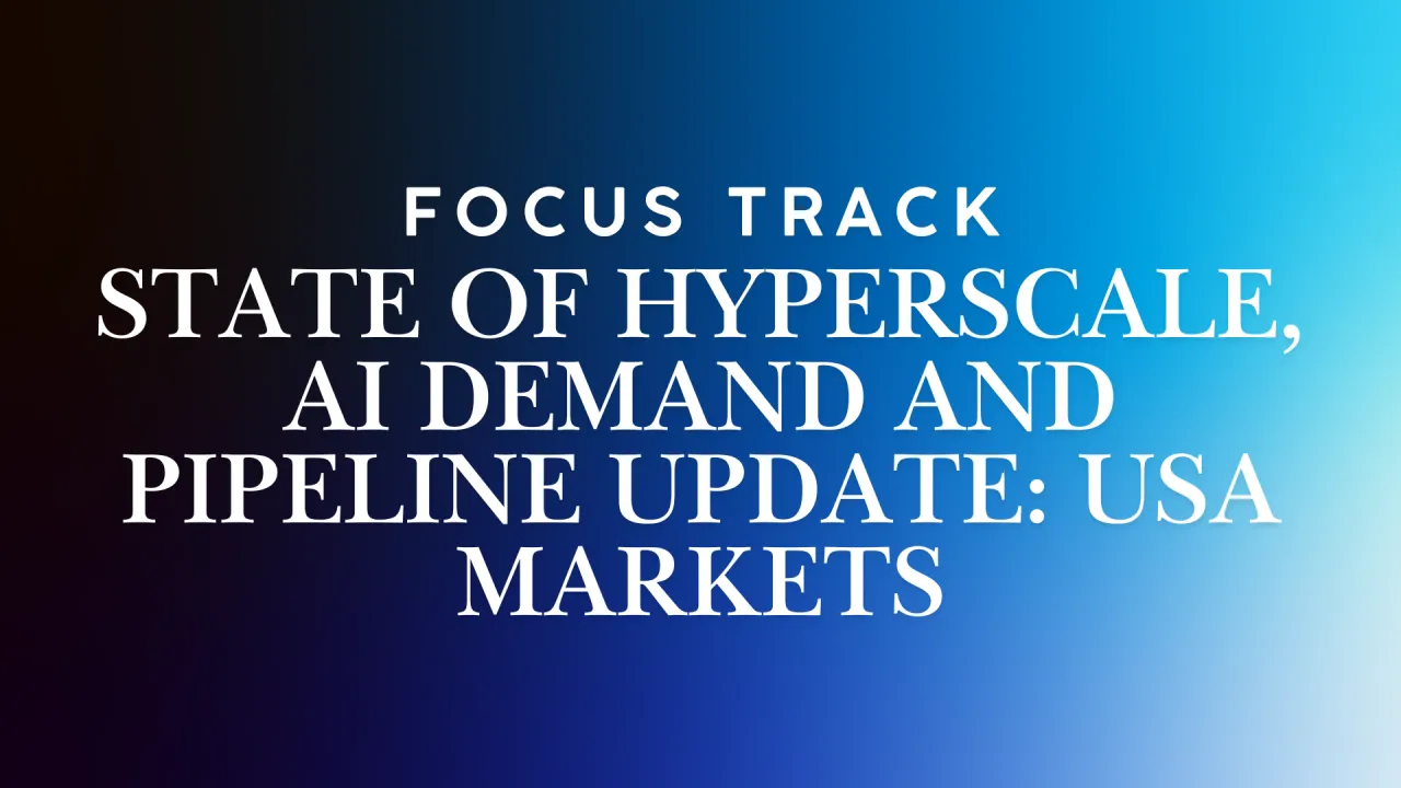 State of Hyperscale, AI Demand and Pipeline Update: USA Markets