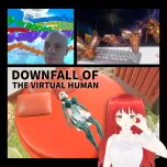 Downfall of the Virtual Human