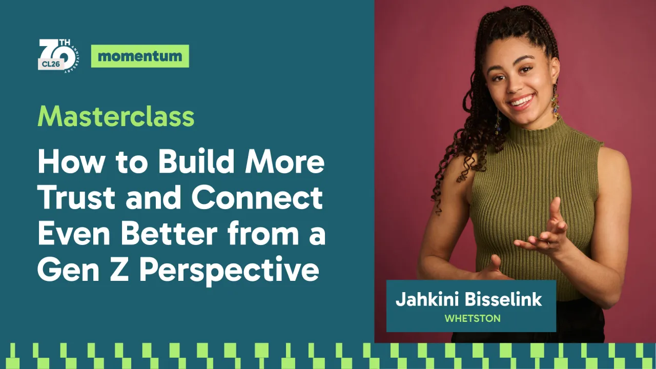 MASTERCLASS: How to Build More Trust and Connect Even Better from a Gen Z Perspective