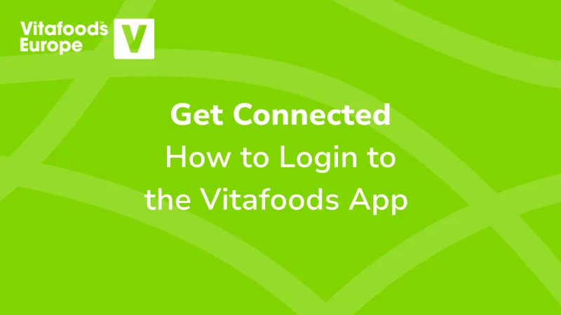 Get Connected: How to Login to the Vitafoods App