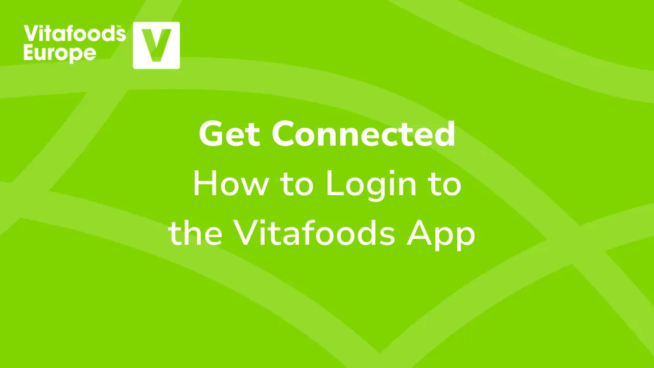 Get Connected: How to Login to the Vitafoods App