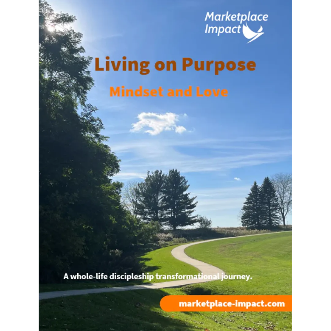 Living on Purpose - Mindset and Love