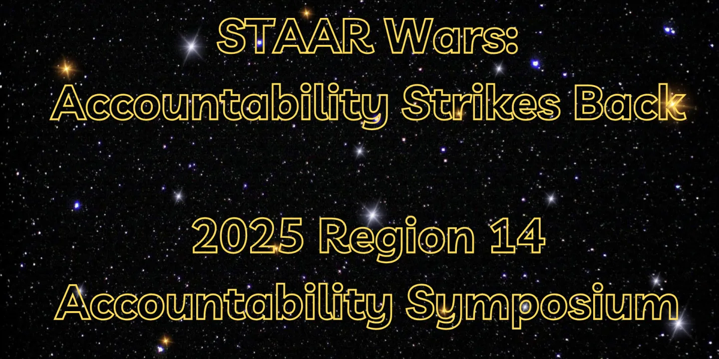 STAAR Wars: Accountability Strikes Back (Accountability Symposium)