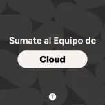 Sumate al Equipo Cloud Engineering