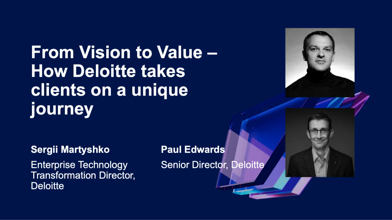 From Vision to Value – How Deloitte takes clients on a unique journey