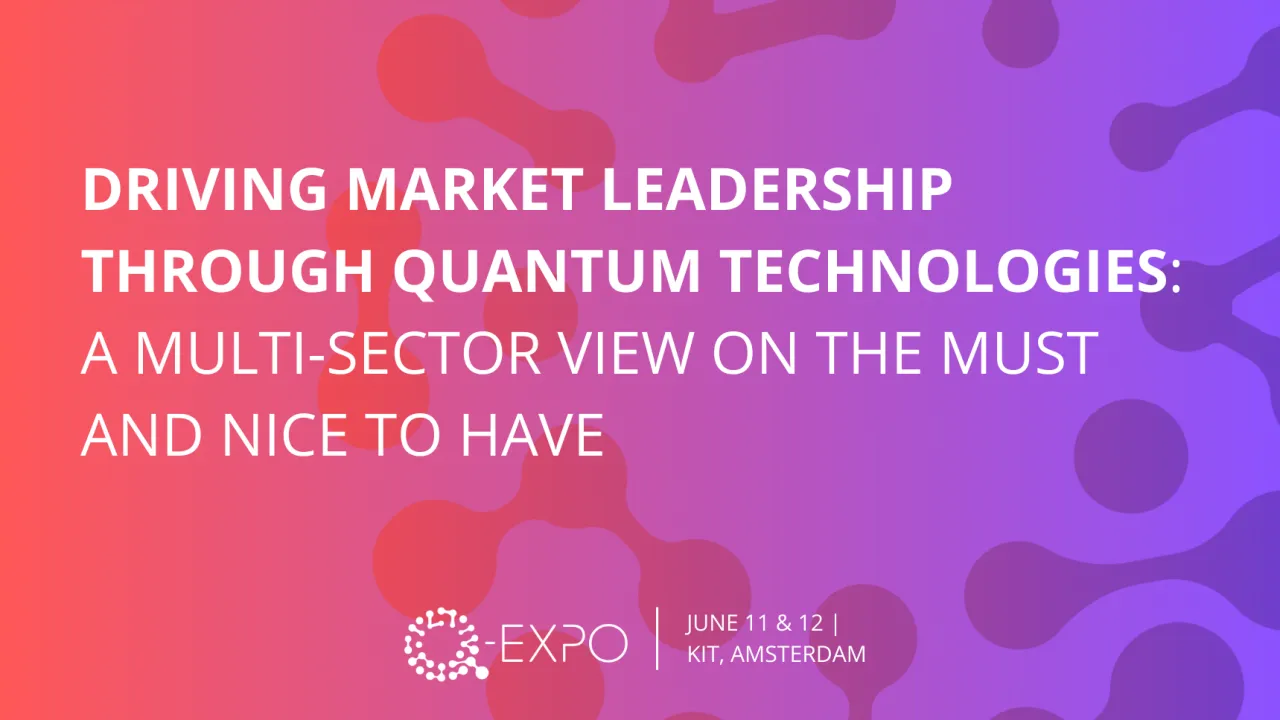 Driving market leadership through quantum technologies: a multi-sector view on the must and nice to have