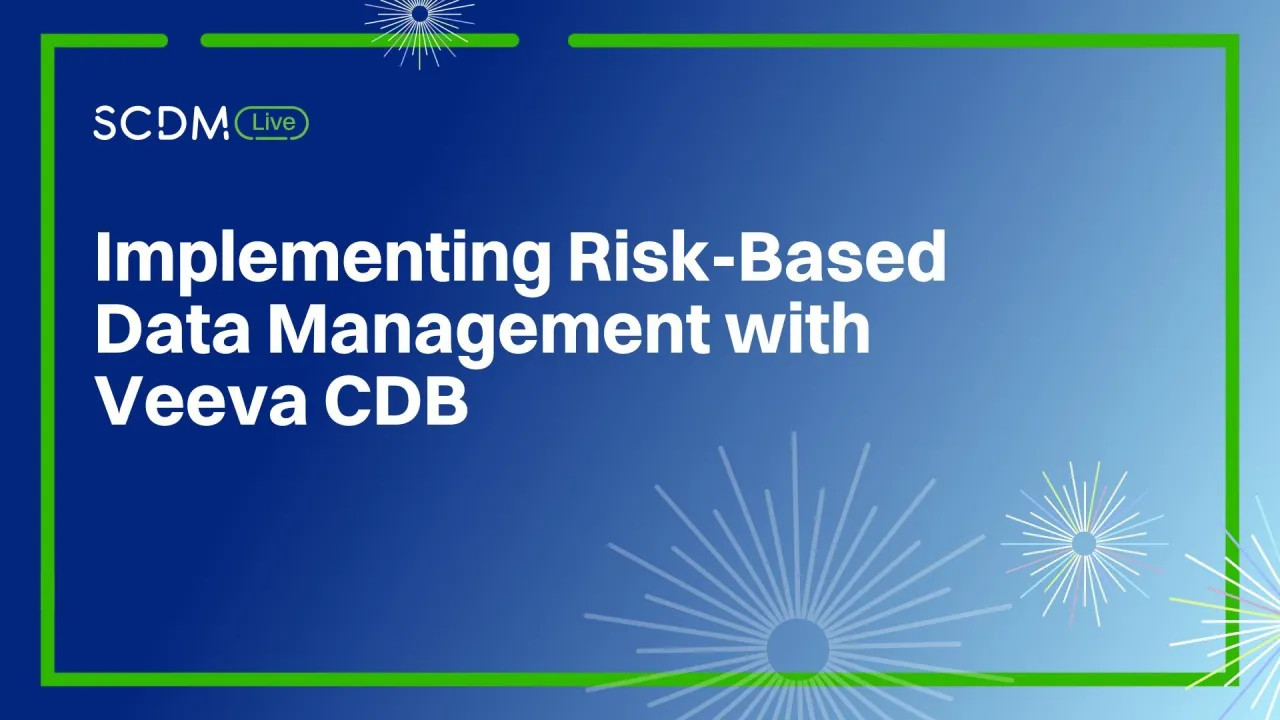 Implementing Risk-Based Data Management with Veeva CDB