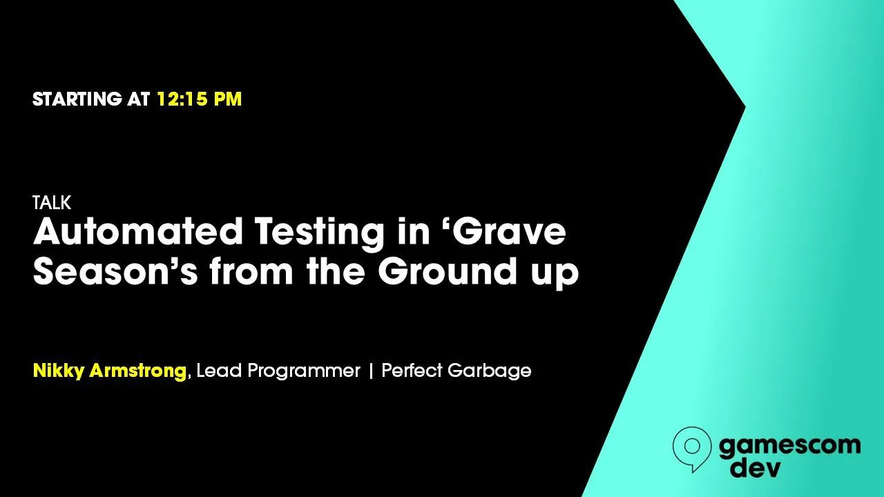 Automated Testing in 'Grave Seasons' from the Ground Up