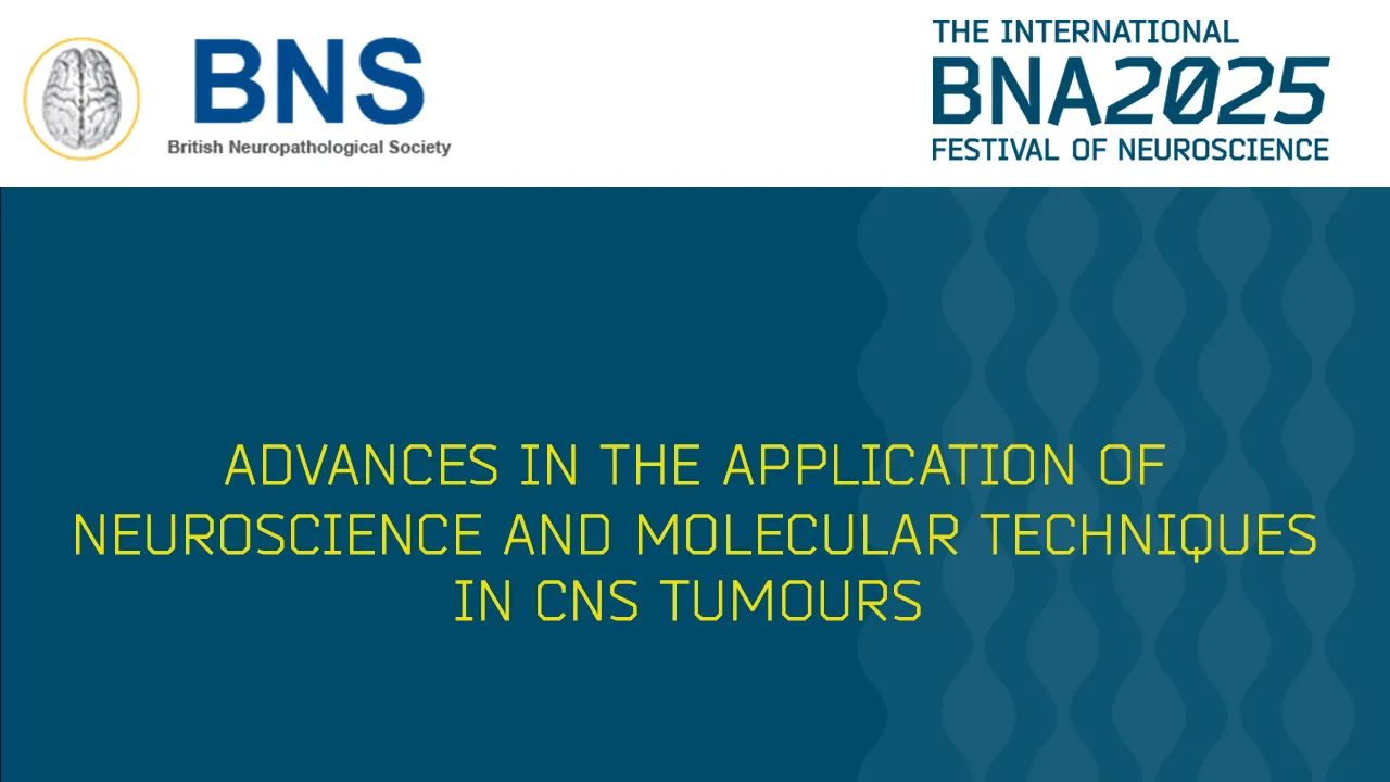 S11: Advances in the application of neuroscience and molecular techniques in CNS tumours