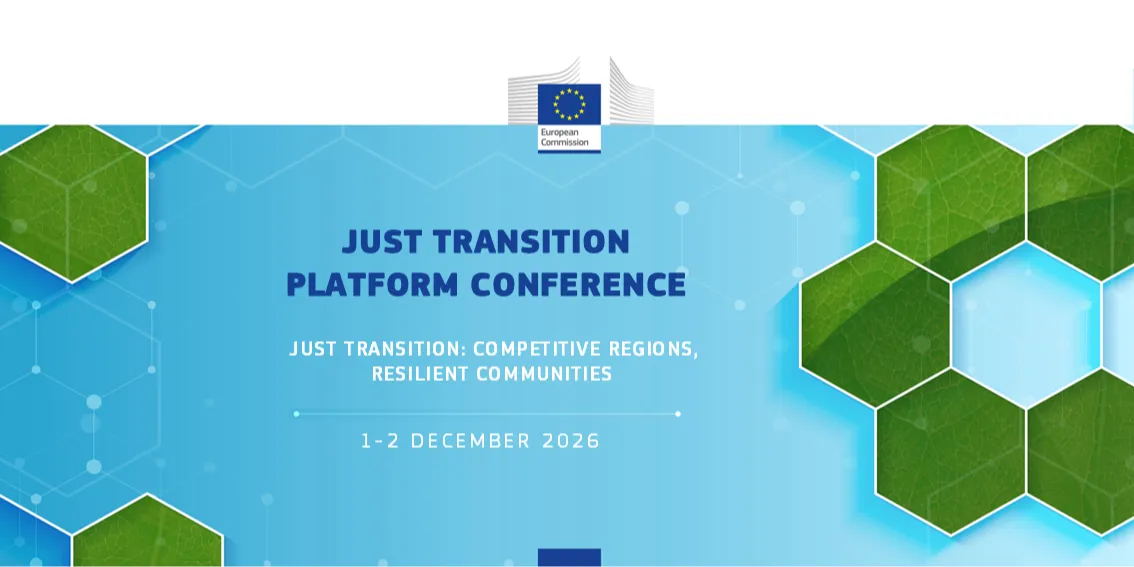Just Transition Platform (JTP) Conference: “Just Transition: Competitive Regions, Resilient Communities”