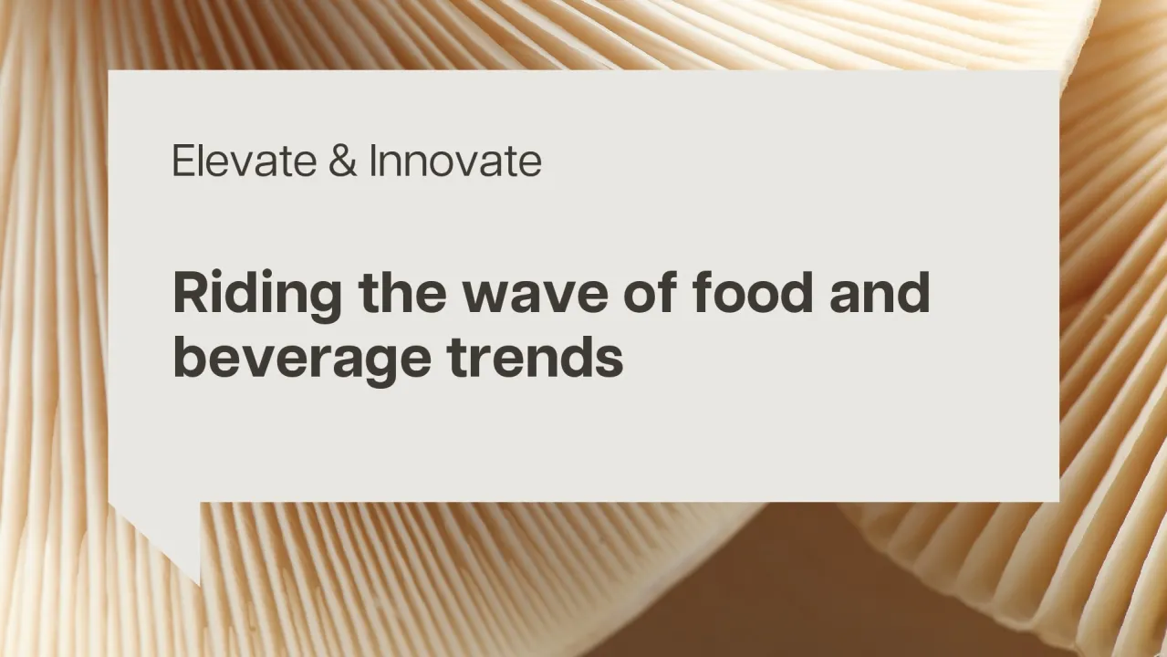 Riding the wave of food and beverage trends