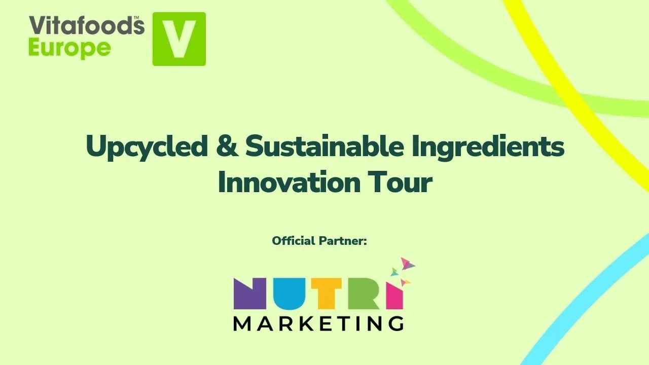 Upcycled & Sustainable Ingredients Innovation Tour