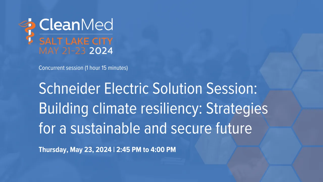Schneider Electric Solution Session: Building climate resilience: Strategies for a sustainable & secure future
