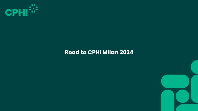 Road to CPHI Milan 2024