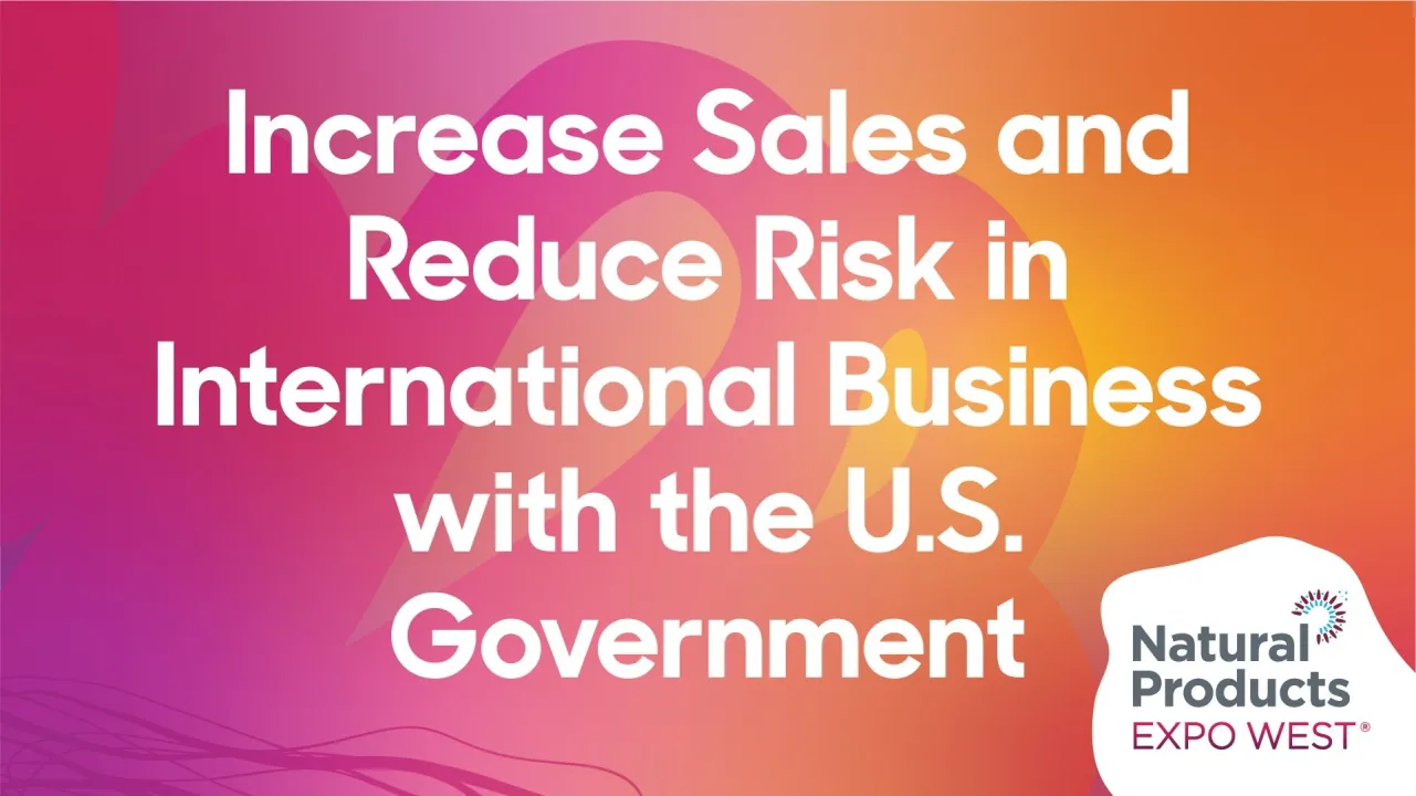 Increase Sales & Reduce Risk in International Business with the U.S. Government