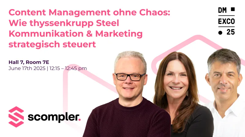 Content Management ohne Chaos: Wie thyssenkrupp Steel Kommunikation & Marketing strategisch steuert