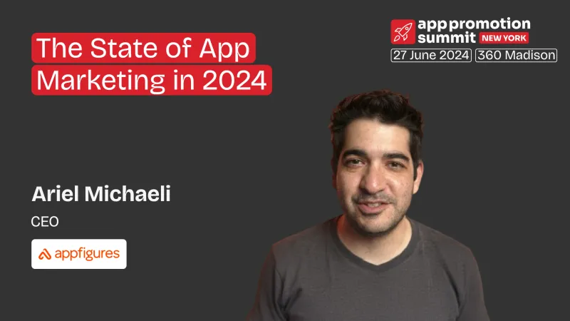 Opening Session: The State of App Marketing in 2024