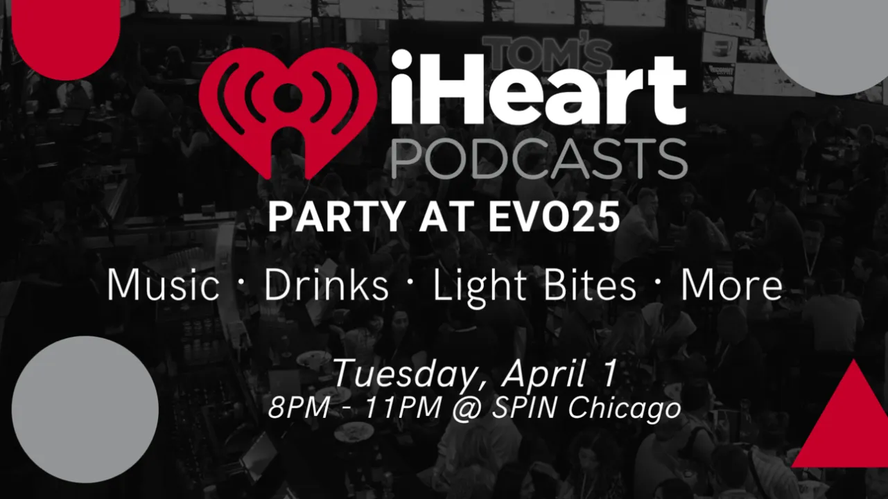 iHeartPodcasts Presents: The Ultimate Podcast Party at SPIN Chicago!